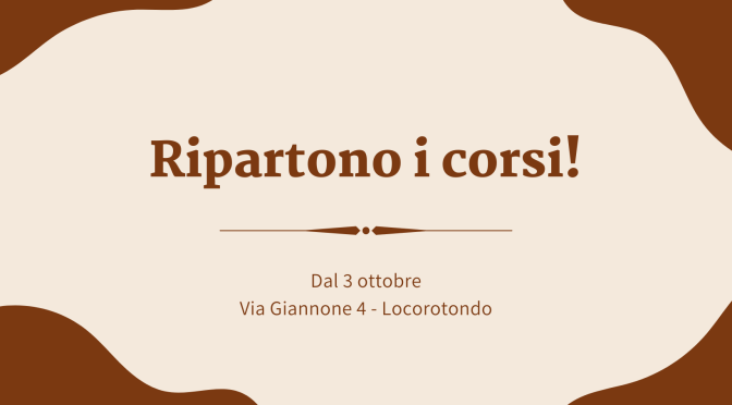 Ripartono i corsi!